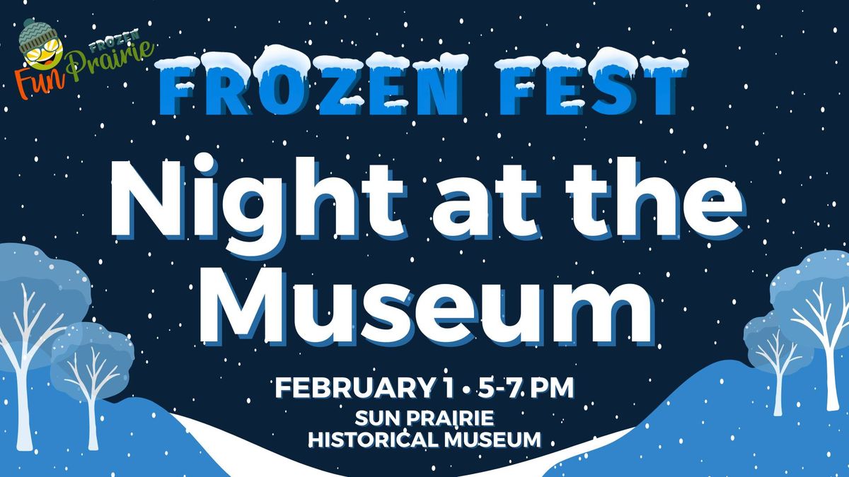 Frozen Fest: Night at the Museum