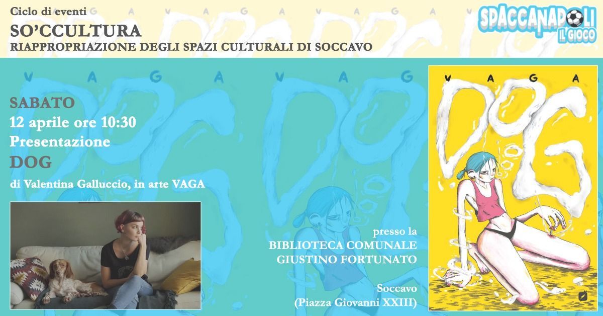 Presentazione "DOG" di Valentina Galluccio @Biblioteca Giustino Fortunato di Soccavo