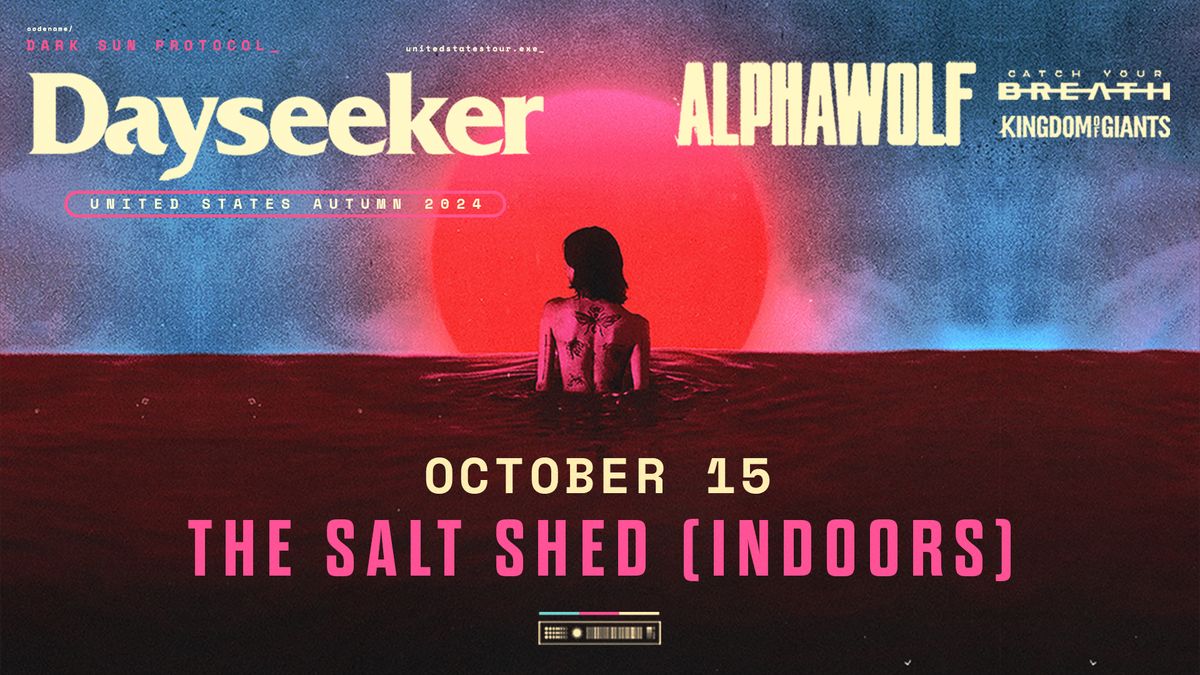 Dayseeker at the Salt Shed