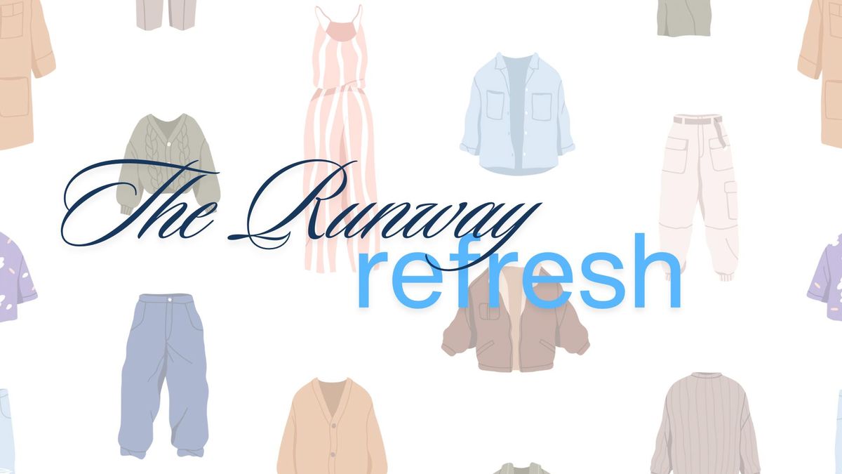 The Runway Refresh