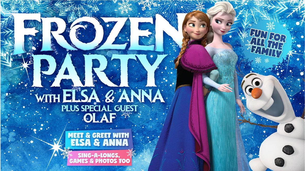 \u2744\ufe0f\ud83d\udc51 FROZEN Party with Elsa & Anna at 2.15pm \ud83d\udc51 \u2744\ufe0f