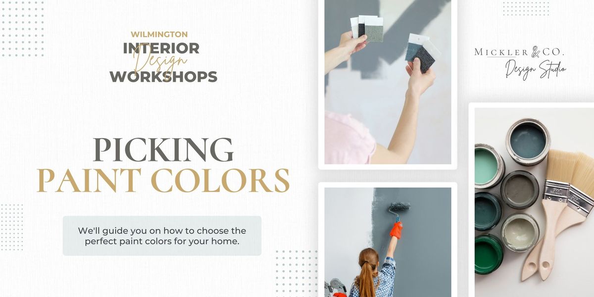Picking Paint Colors-Interior Design Workshop