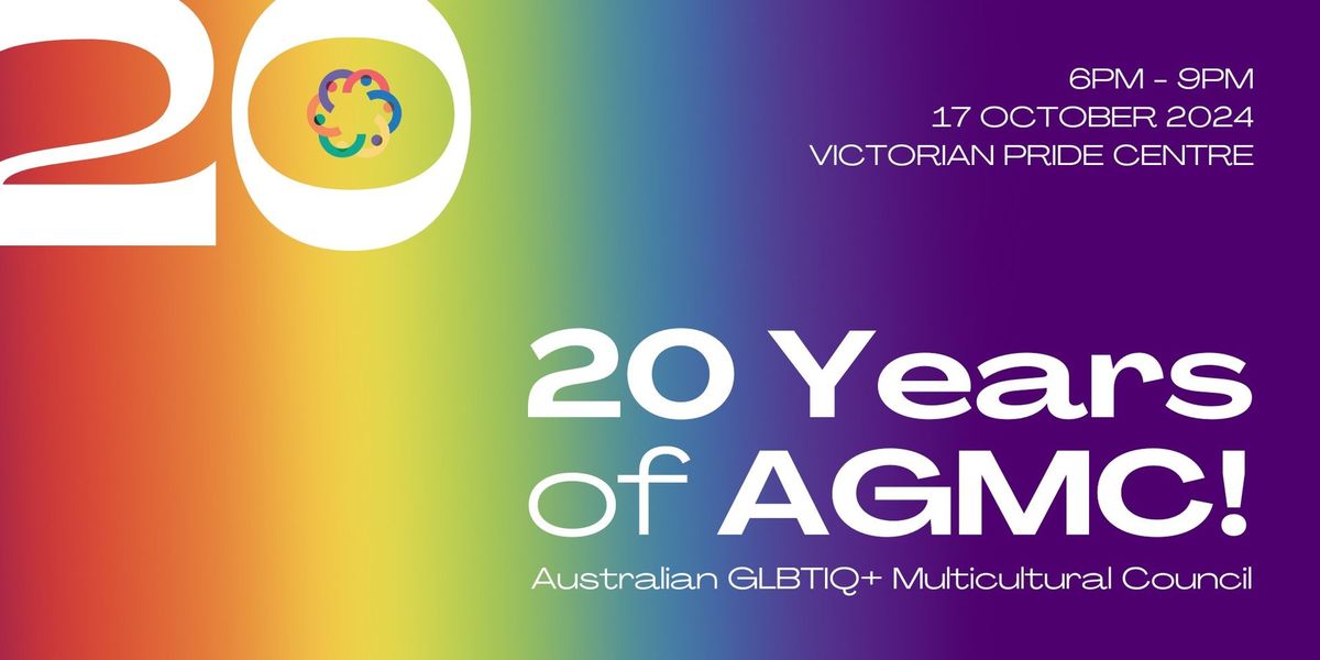 AGMC 20 year anniversary celebration @ Vic Pride Centre