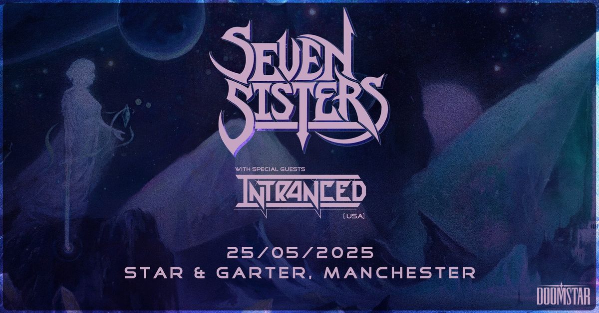 Seven Sisters & Intranced @ The Star & Garter, Manchester