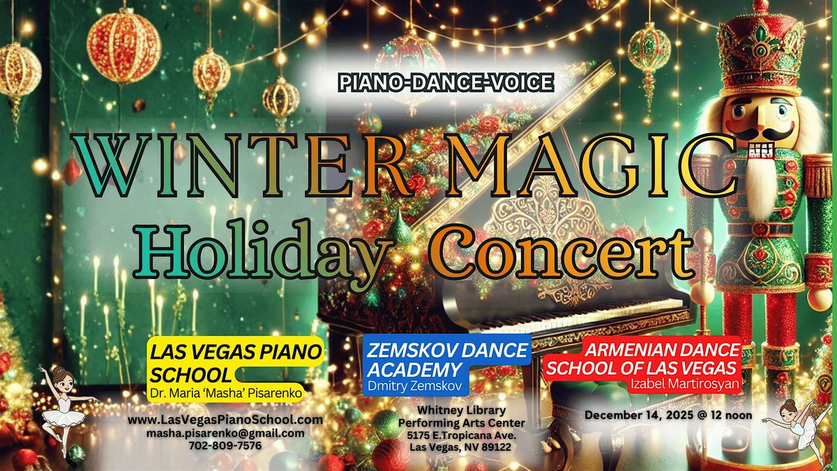 WINTER MAGIC \u2013 A Holiday Celebration of Piano, Ballet, Vocal & Dance