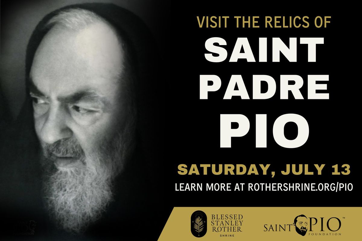 Padre Pio Relics at the Rother Shrine