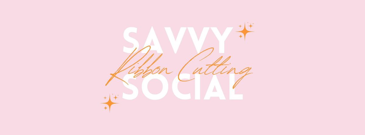 Savvy Social Creative Ribbon Cutting 