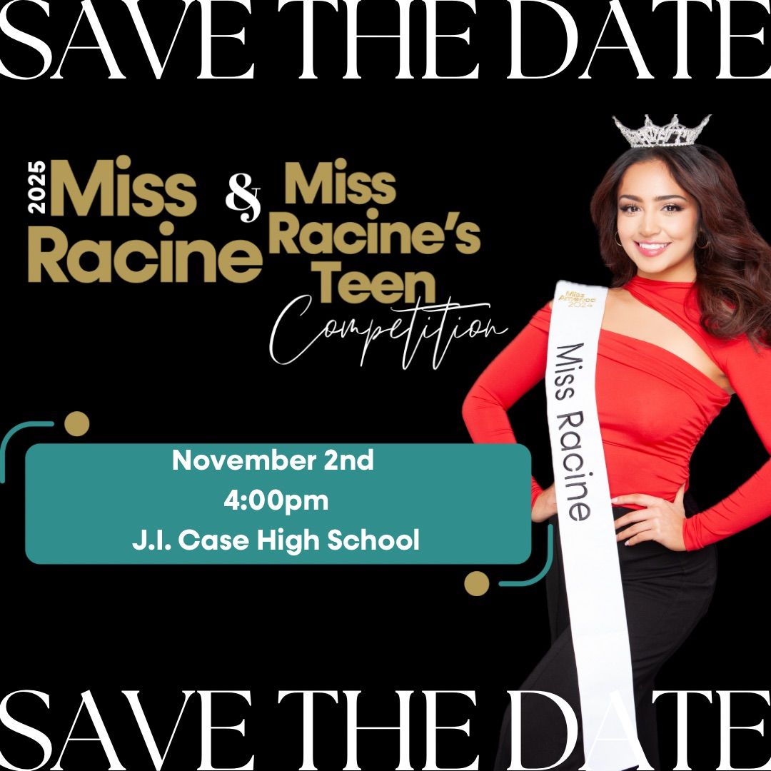 Miss Racine and Miss Racine\u2019s Teen Competition