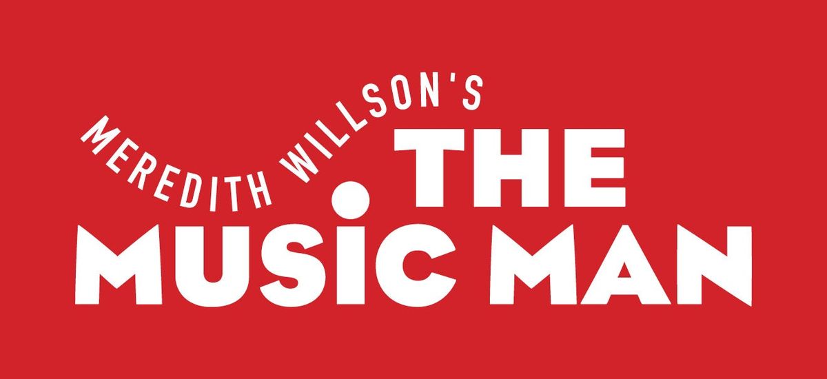 Meredith Willson's The Music Man - Akron