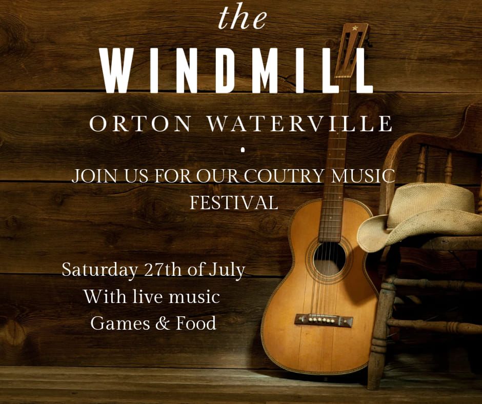 Country Music Festival at The Windmill Orton Waterville