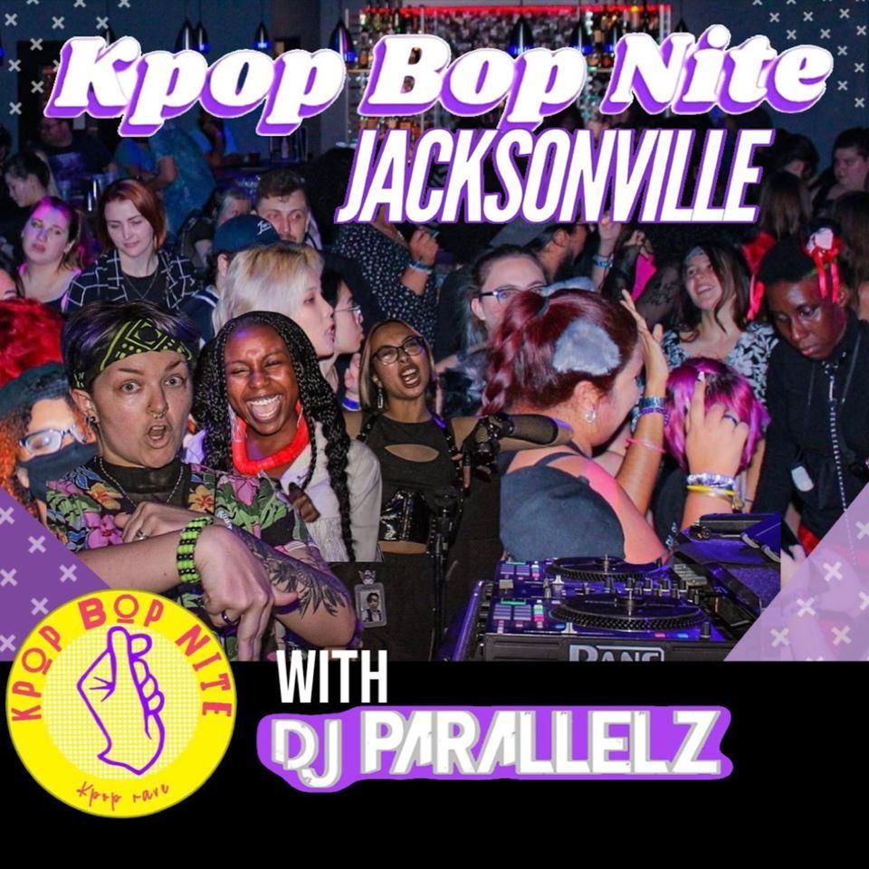 Kpop Bop Nite JACKSONVILLE with DJ Parallelz - BTS 10 Year Anniversary Party
