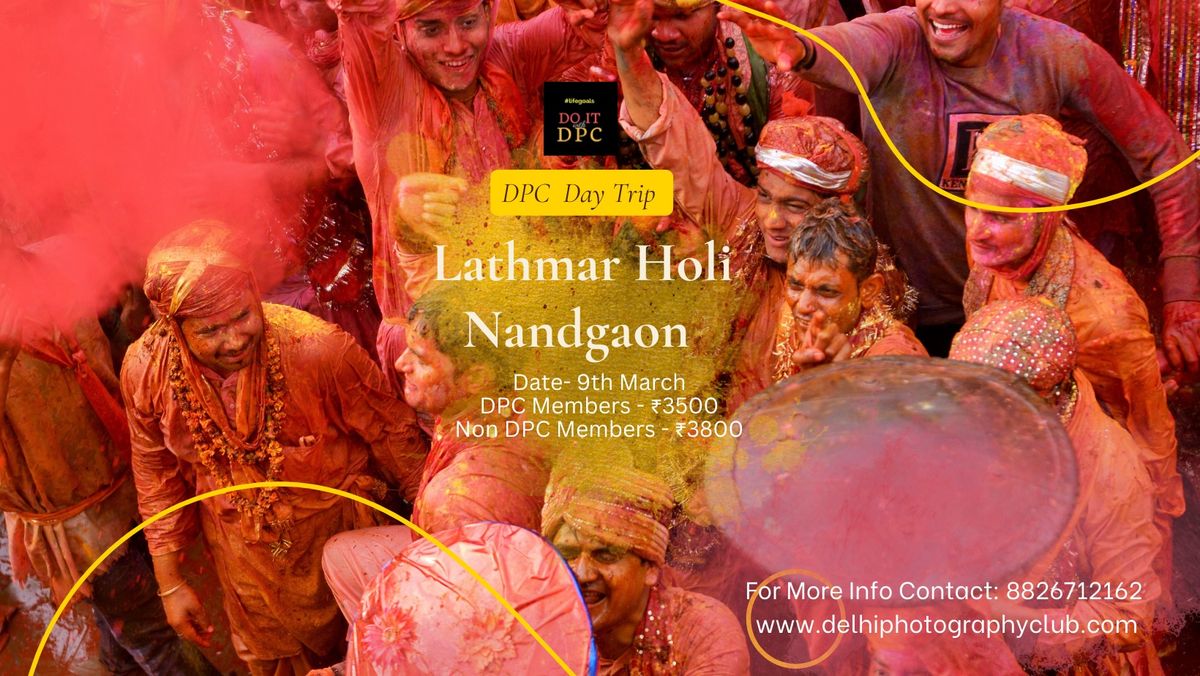 DPC Day Trip to Lathmar Holi \u2013 Nandgaon 