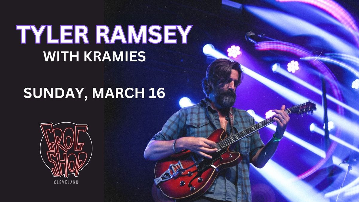 Tyler Ramsey (w\/ band) & support from Kramies at Grog Shop