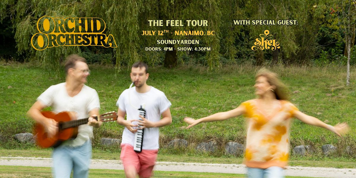 Orchid Orchestra in Nanaimo - The Feel Tour