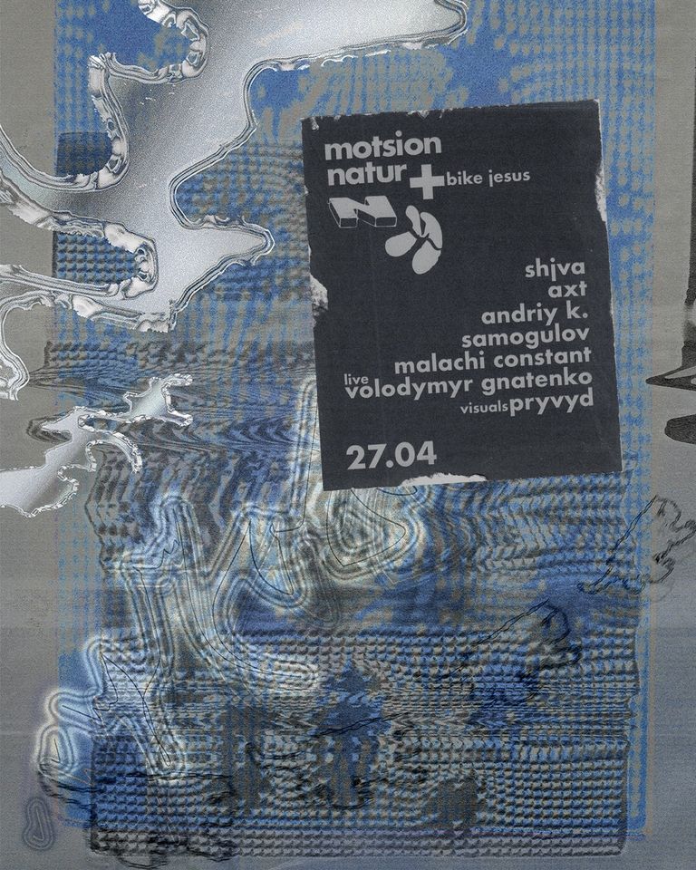 Motsion x Natur w\/ shjva, Volodymyr Gnatenko (live) & more