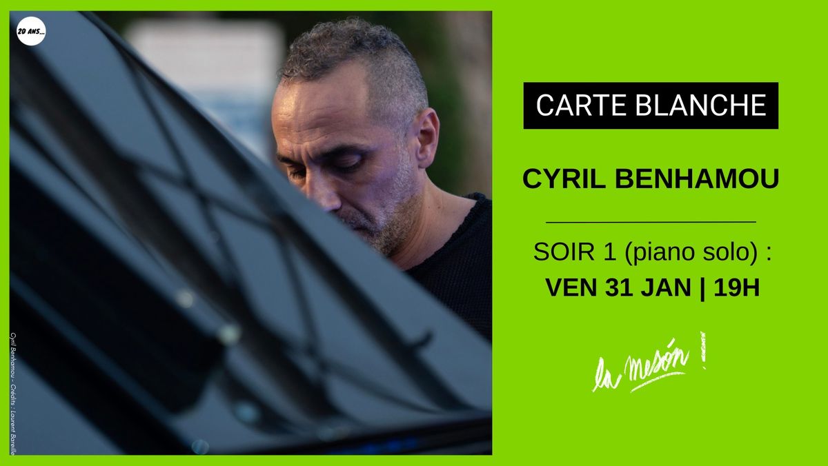 CYRIL BENHAMOU - Carte Blanche Soir 1 (piano solo) - Concert @La Mes\u00f3n - MARSEILLE