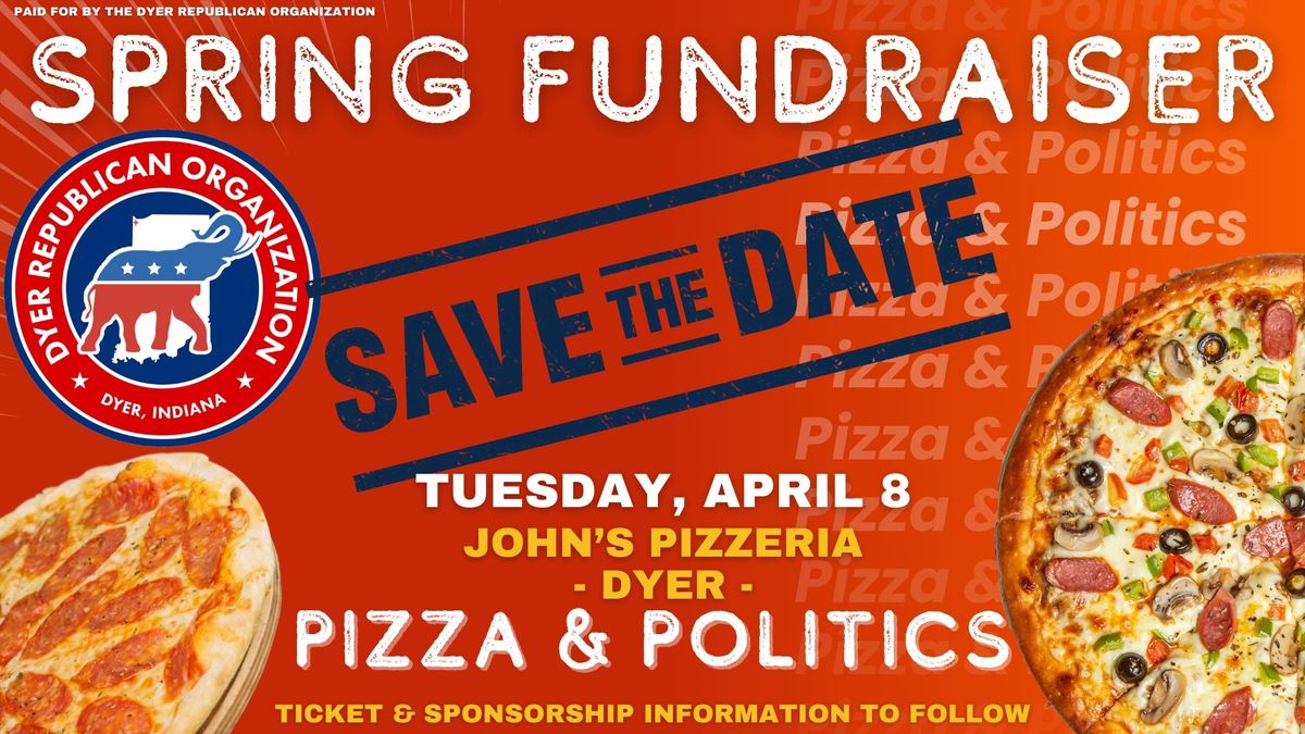 Pizza & Politics - Dyer GOP Fundraiser