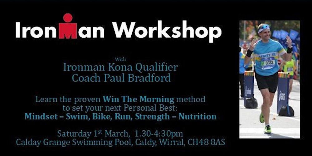 Ironman Workshop