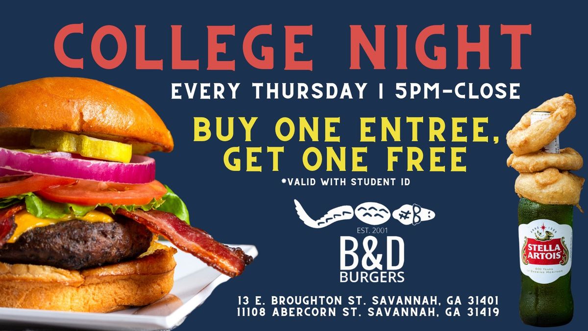COLLEGE NIGHT ?? @ B&D Burgers