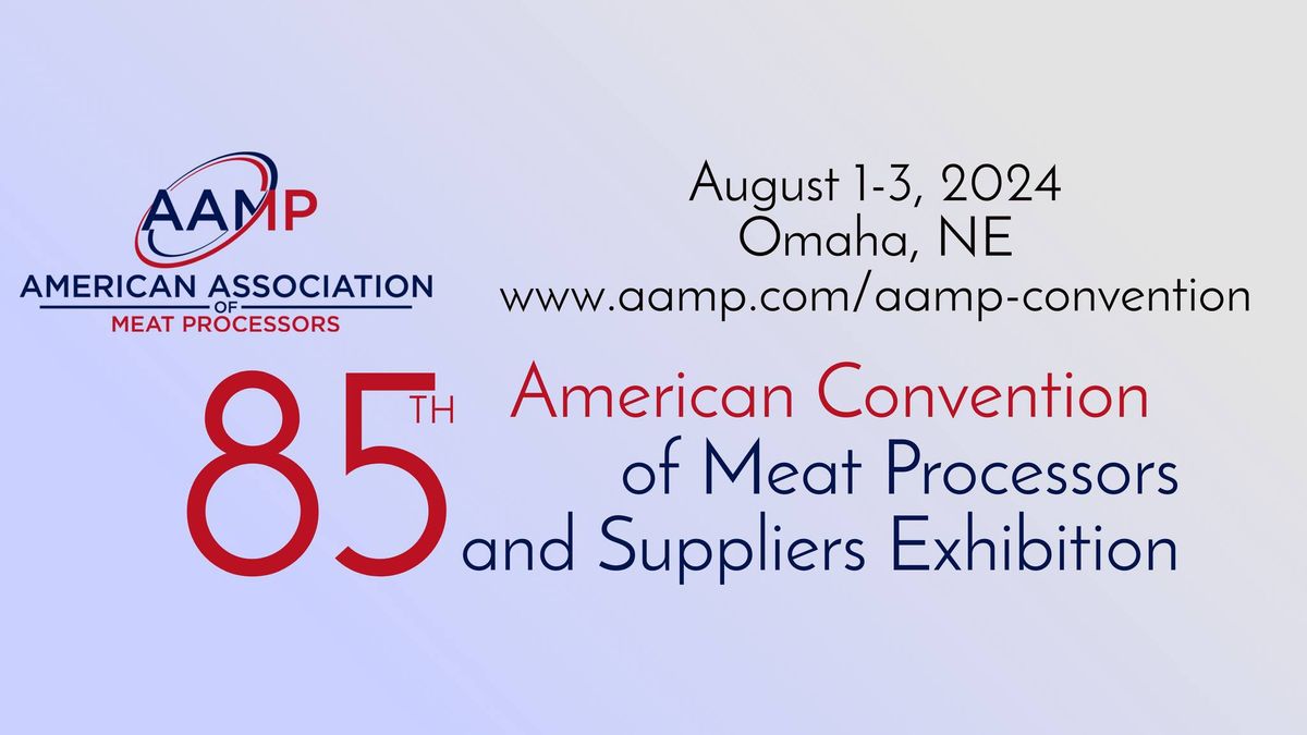 85th American Convention of Meat Processors & Suppliers Exposition