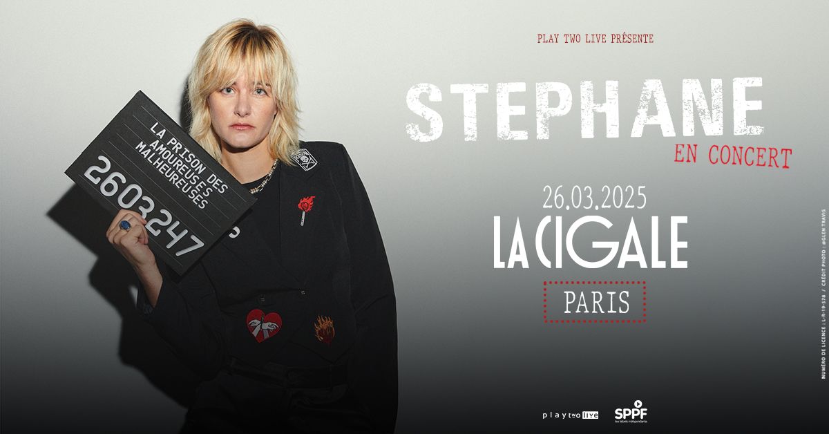 STEPHANE - LA CIGALE - 26.03.2025