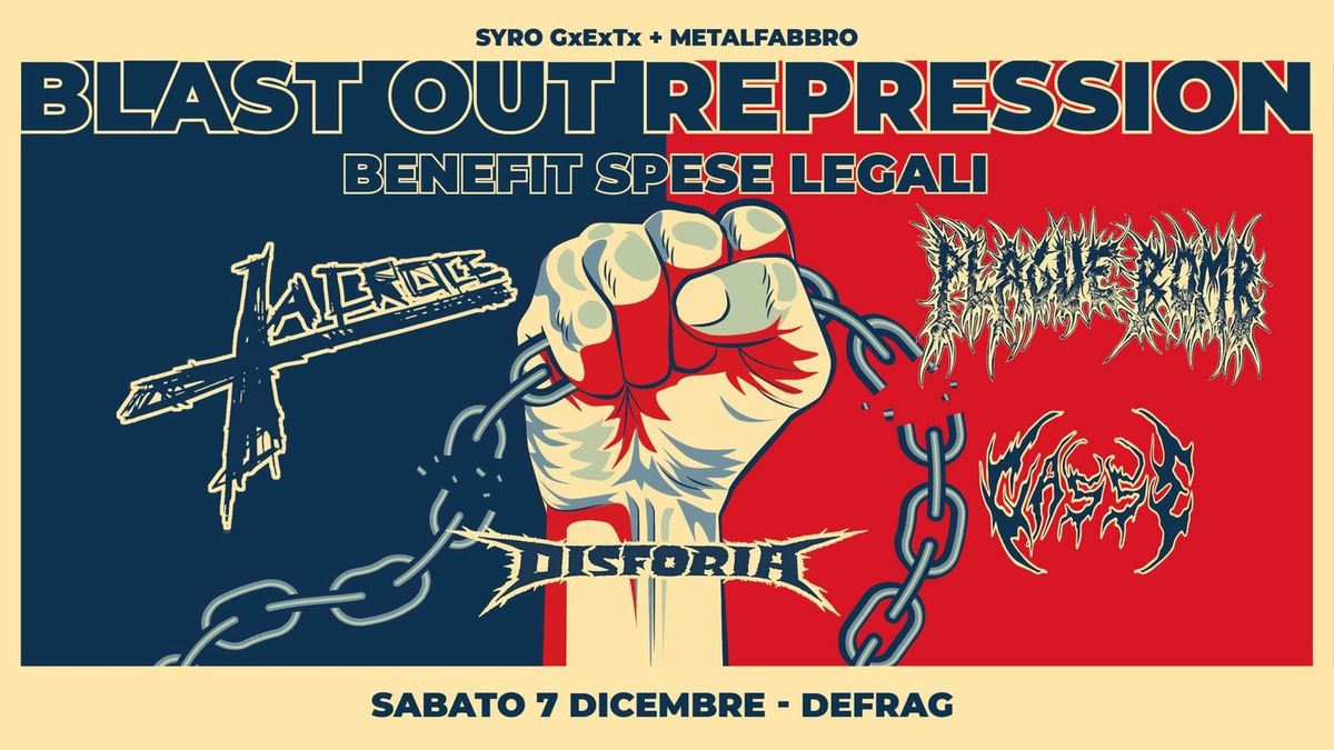 Blast Out Repression (Disforia - Plague Bomb - La Croce - Gasse)