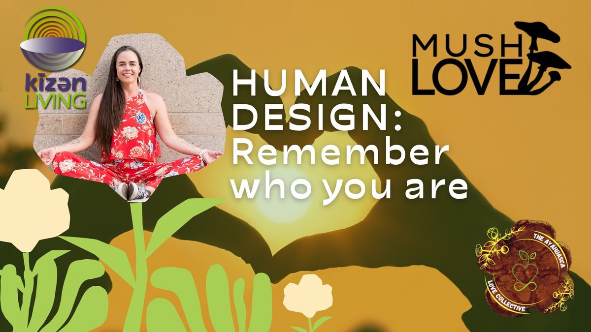 HUMAN DESIGN: Remember Who You Are 