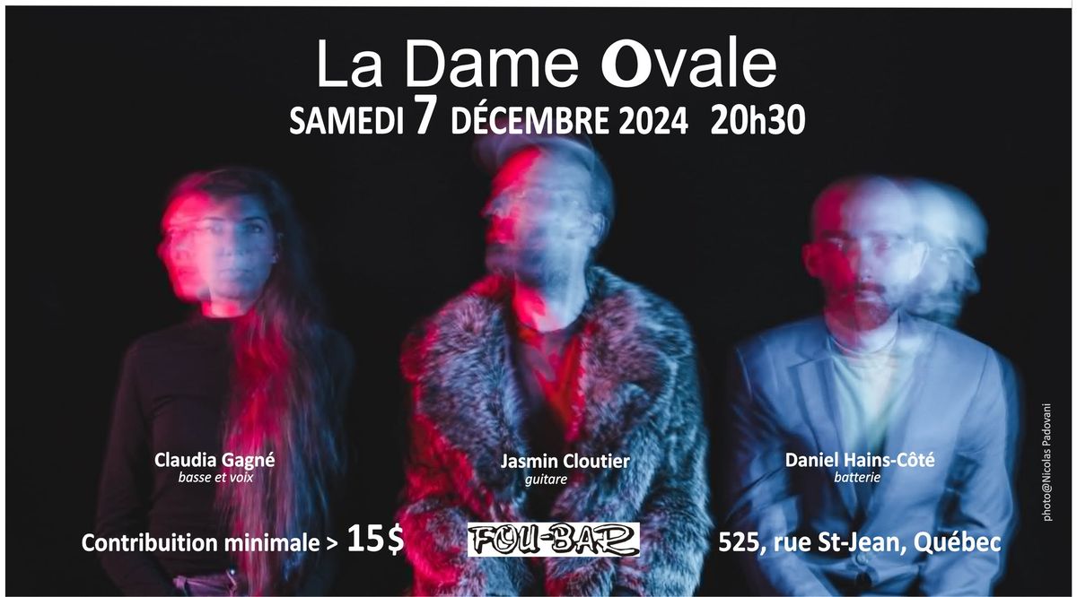 LA DAME OVALE au Fou-Bar