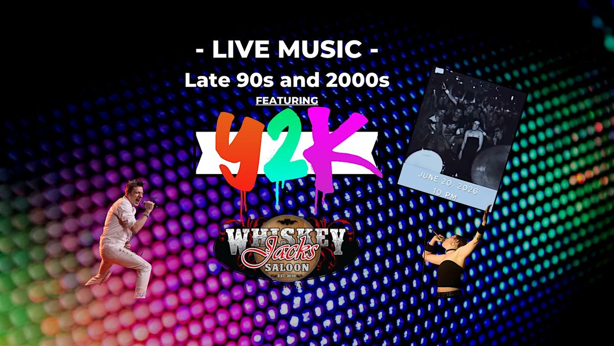 Y2K Live at Whiskey Jacks Saloon \u2013 Madison, WI (21+ Event)