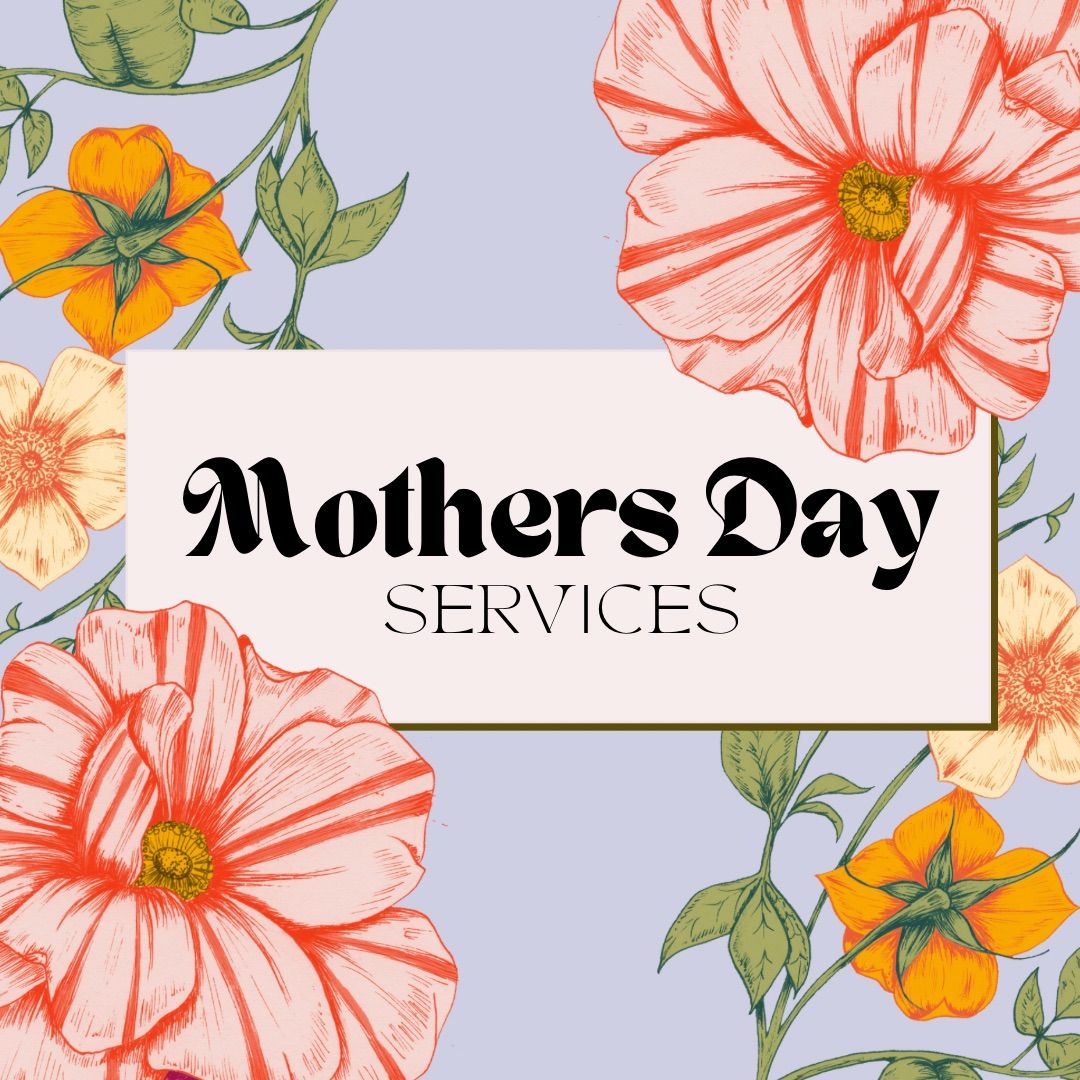 Mothers Day Services