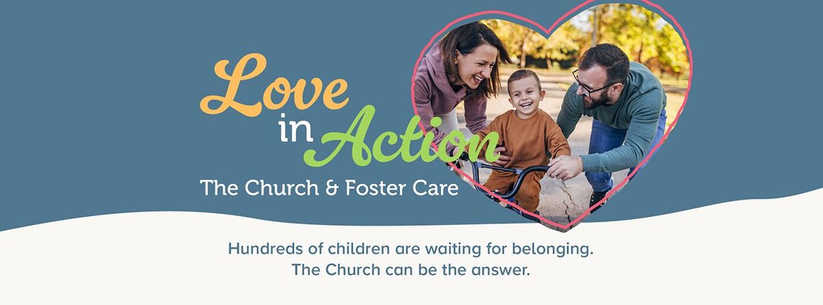 Love in Action: The Church and Foster Care