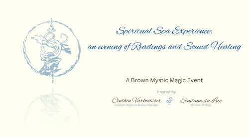 Brown Mystic Magic's Spiritual Spa Experience!