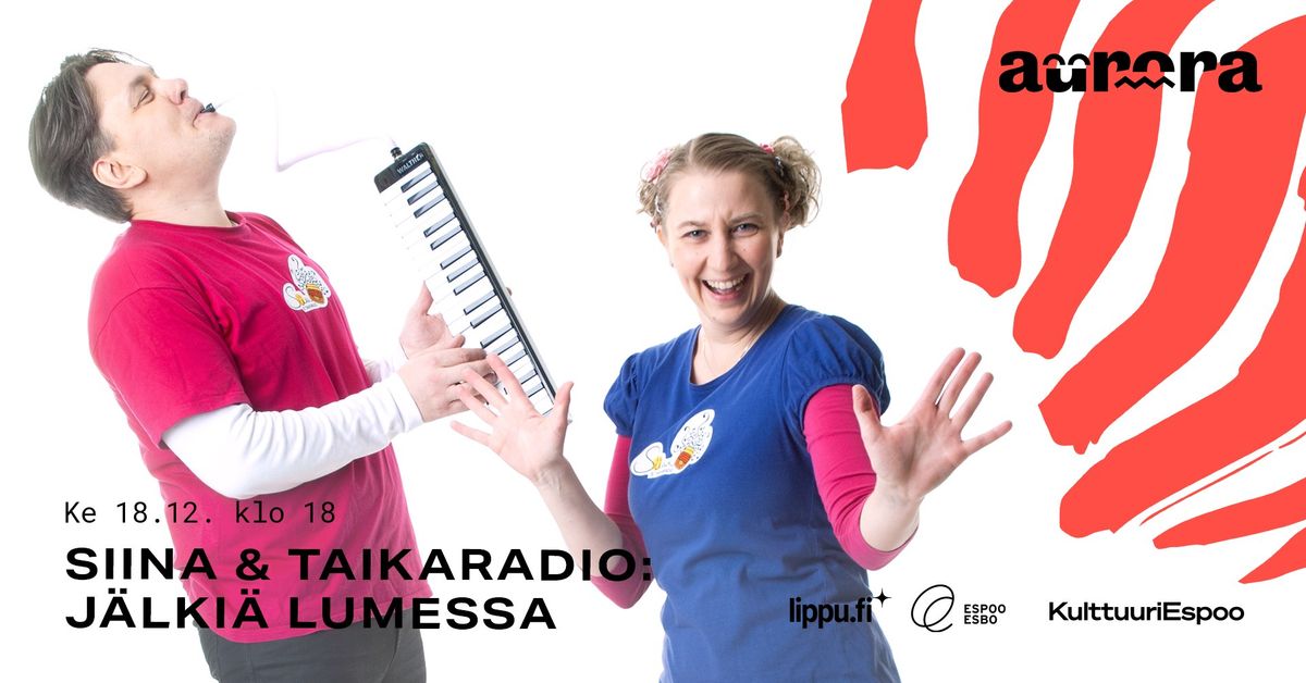 Siina & Taikaradio (DUO): J\u00e4lki\u00e4 lumessa