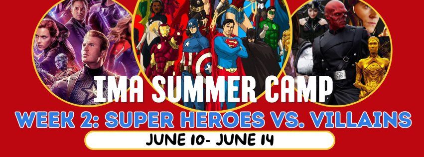 Summer Camp Week 2: Super Heroes Vs. Villains