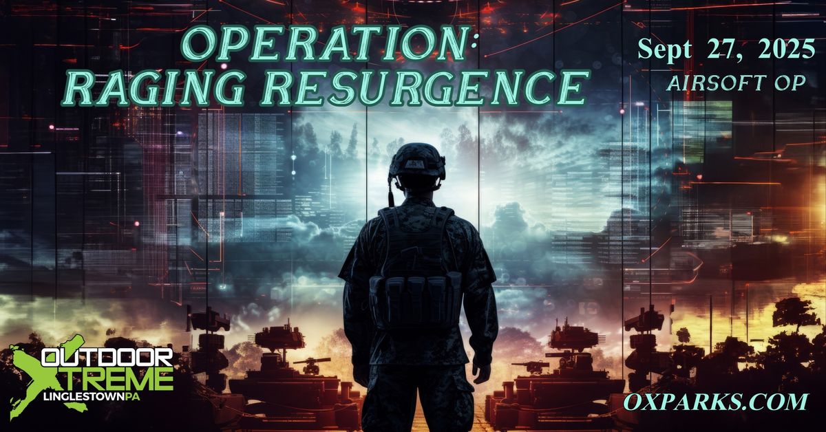 OPERATION RAGING RESURGENCE