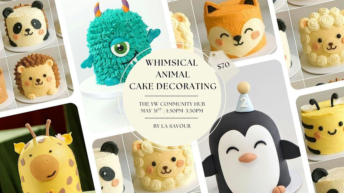 Whimsical Animal Cake Decorating Workshop