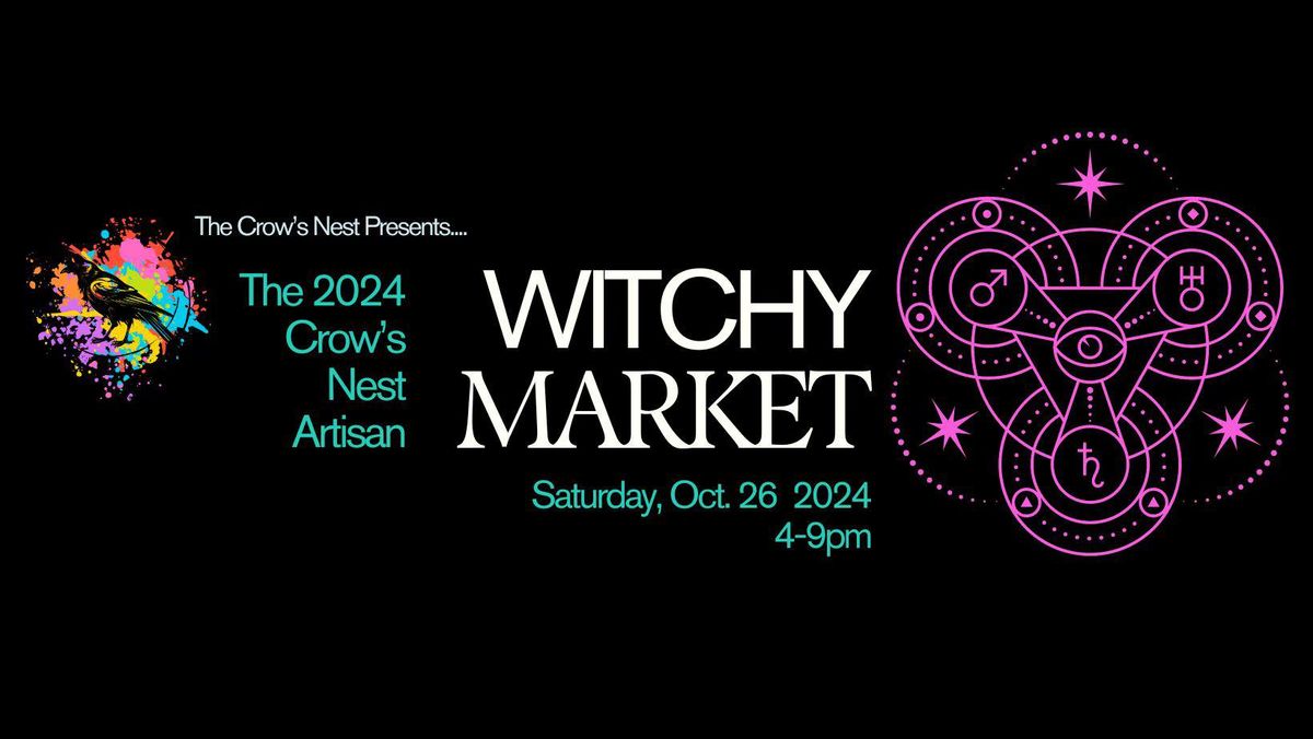 2024 Crow's Nest Artisan Witchy Market