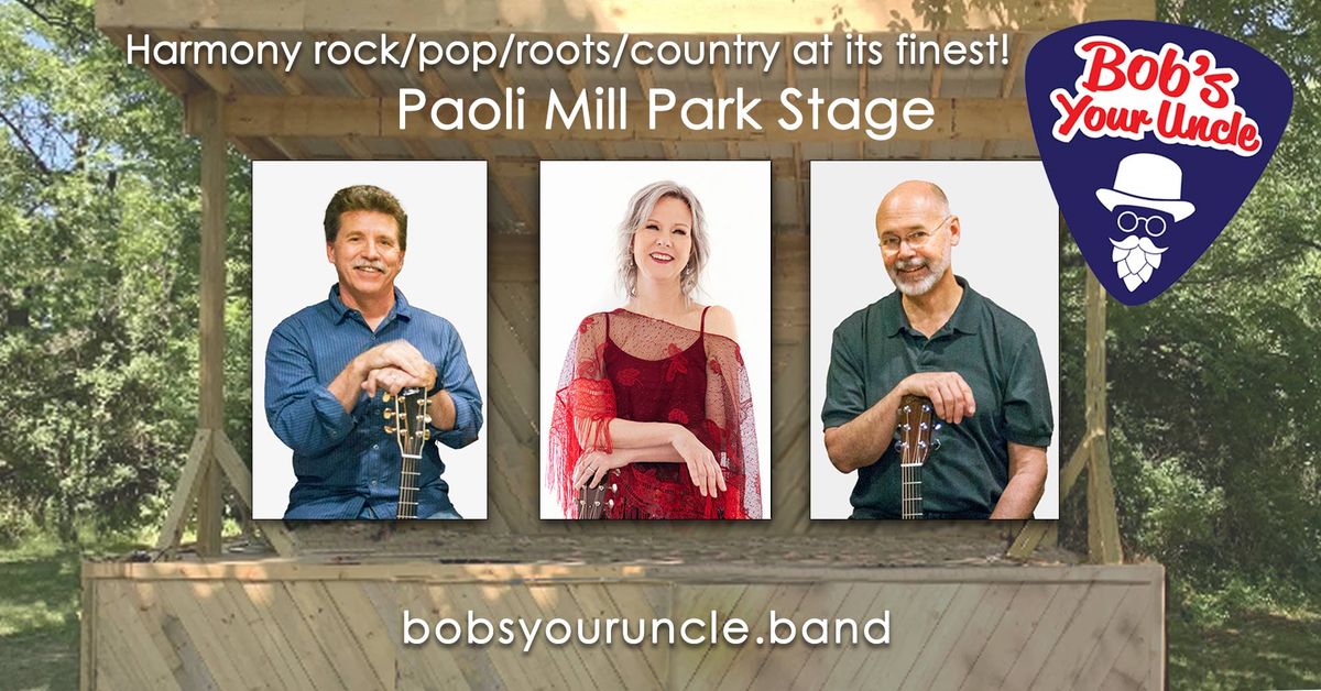 Bob's Your Uncle @ Paoli Mill Park Stage