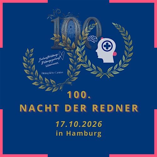100.  Nacht der Redner: Unsere Jubil\u00e4ums-Show live in Hamburg