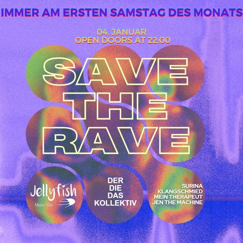 SAVE THE RAVE \/\/ DerDieDas @ Jellyfish