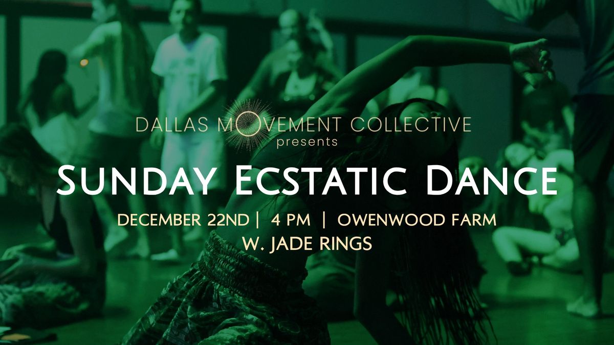 Ecstatic Dance | Sunday Afternoon w. Jade Rings