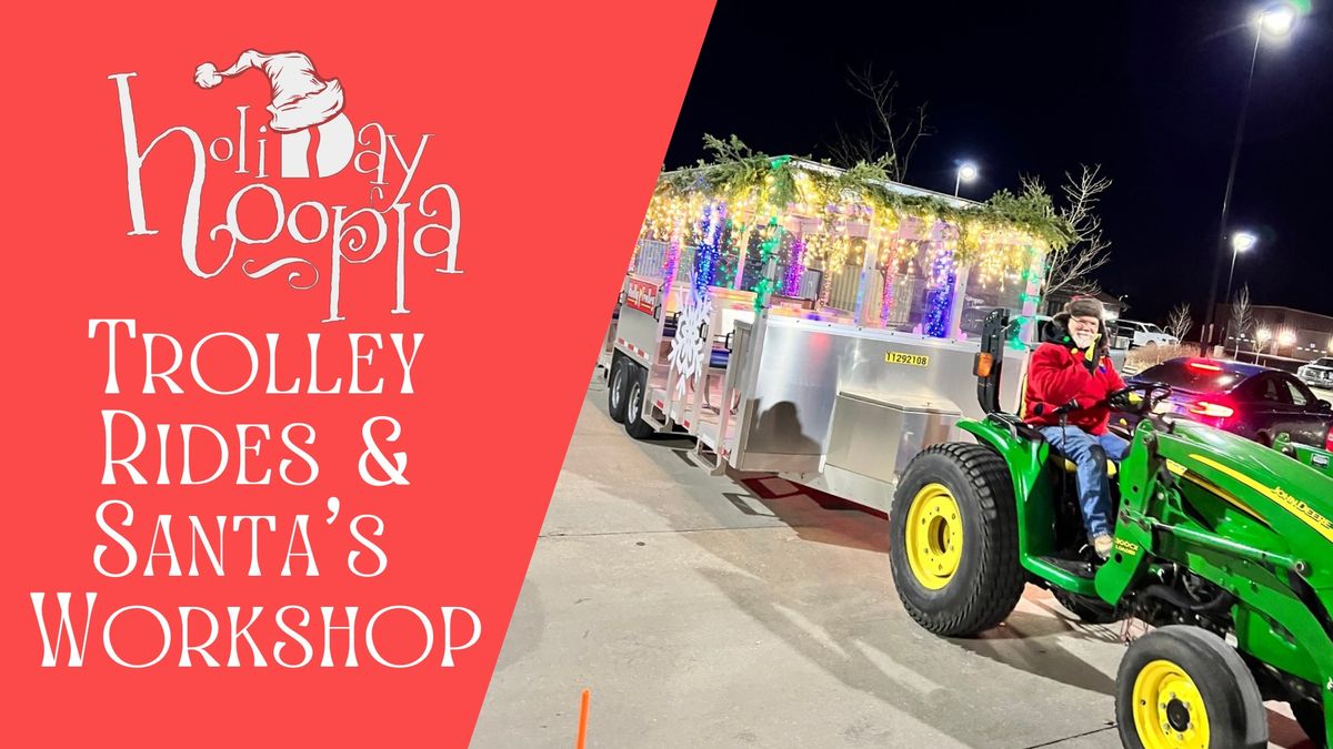 Trolley Rides & Santa's Workshop