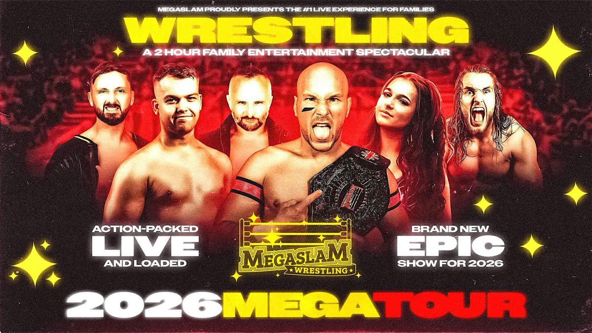 MEGASLAM WRESTLING  2026 MEGATOUR