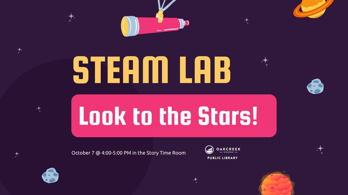 STEAM Lab - Look to the Stars!