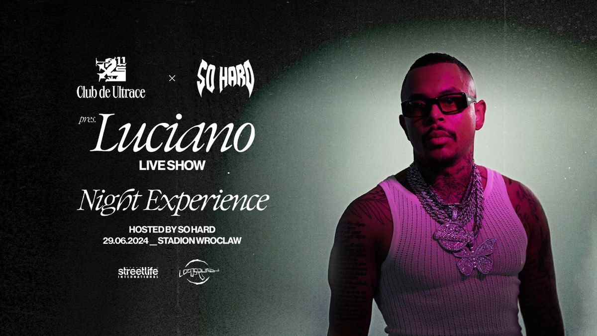 Club de Ultrace x SO HARD: Night Experience ft. LUCIANO