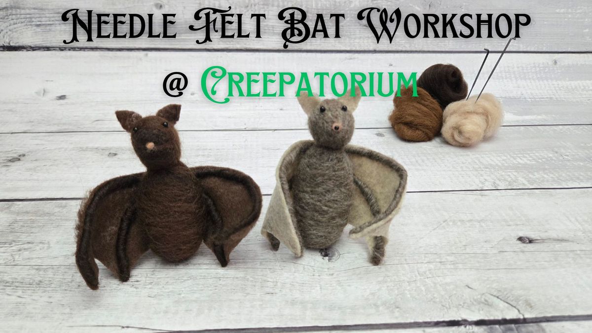 Needle Felt Bat Workshop 