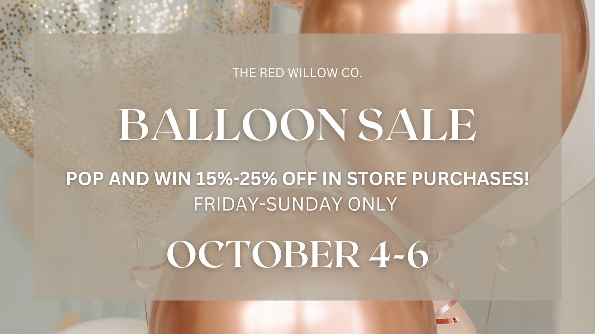 ANNUAL BALLOON SALE OCTOBER 4-6!