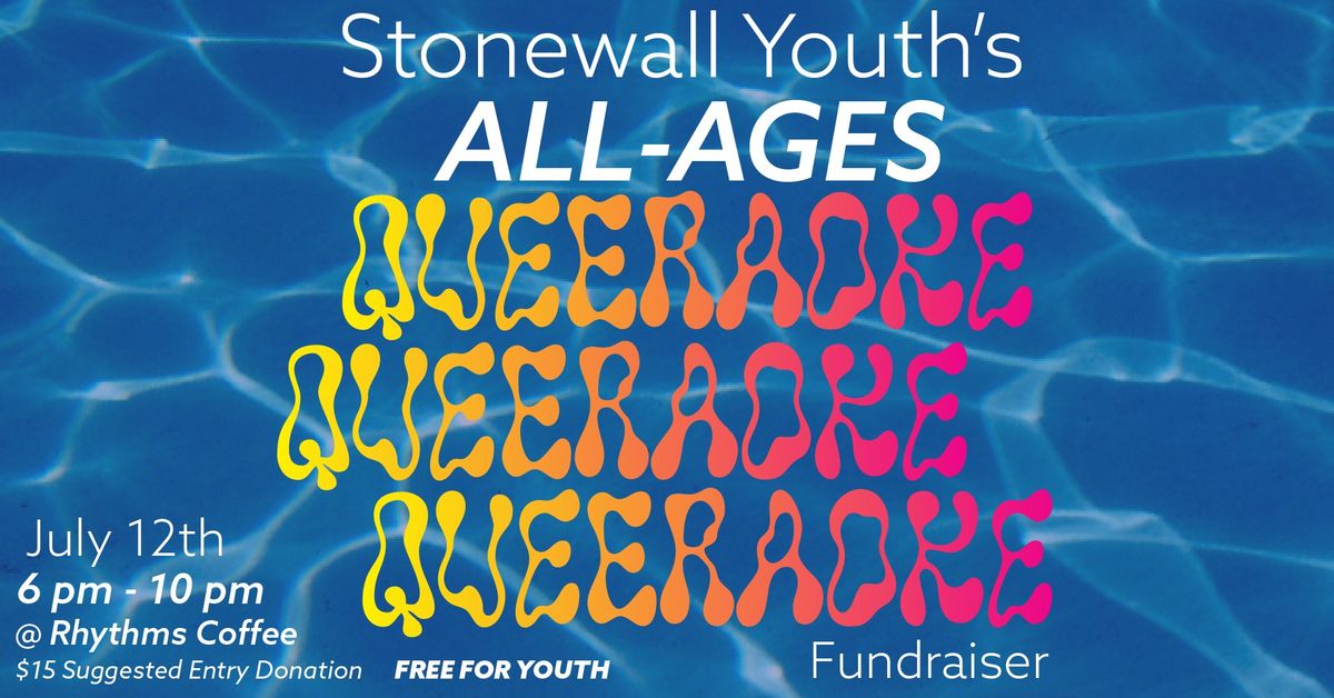 Stonewall Youth's All-Ages Queeraoke Fundraiser