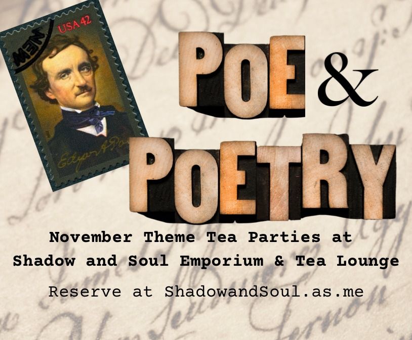 Poe and Poetry: November Tea Theme at Shadow and Soul Emporium & Tea Lounge