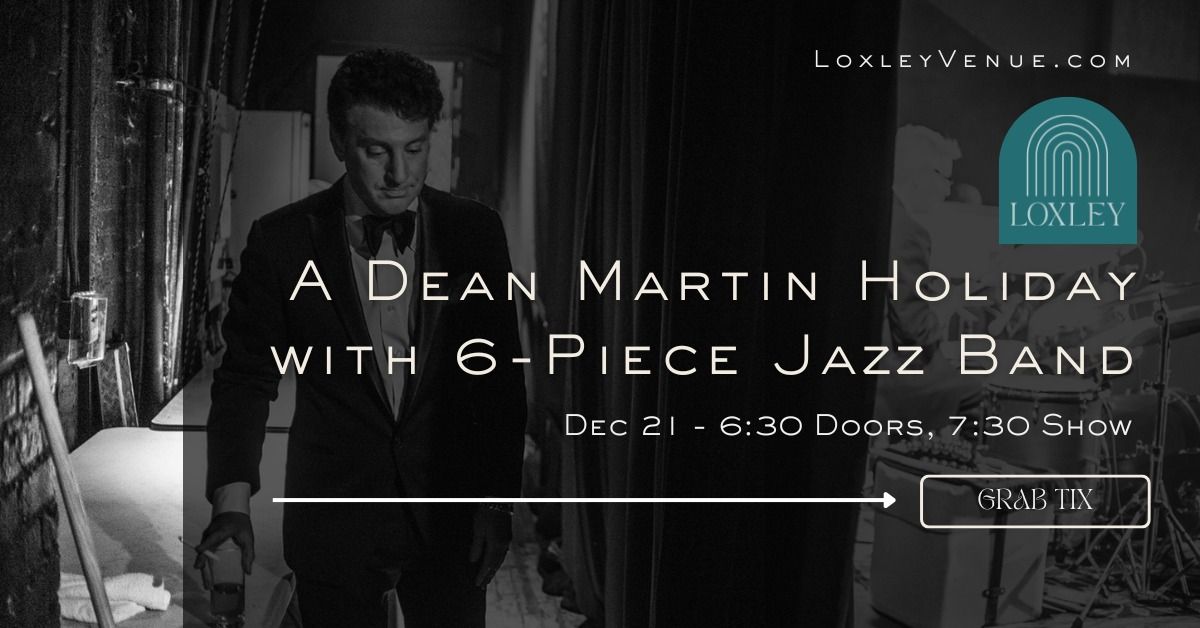 A Dean Martin Holiday Show featuring Joe Scalissi and 6-Piece Jazz Band